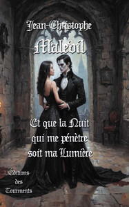 Et que la nuit qui me pénètre soit ma lumière