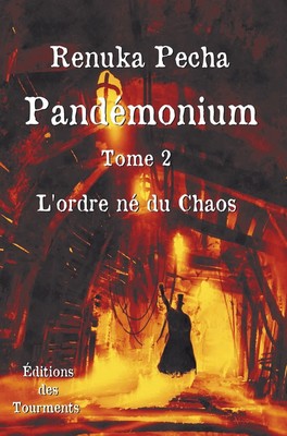 Pandémonium, tome 2 : L'ordre né du Chaos 