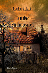 La Maison sur l'herbe amère