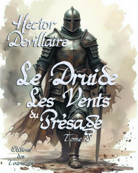 Le Druide, les Vents du Pr&eacute;sage, tome 1
